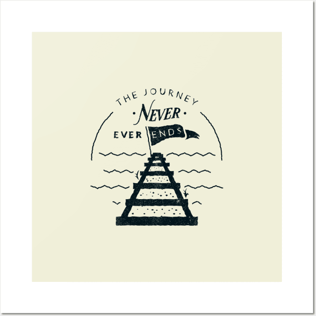 The Journey Never Ends Wall Art by Phanatique